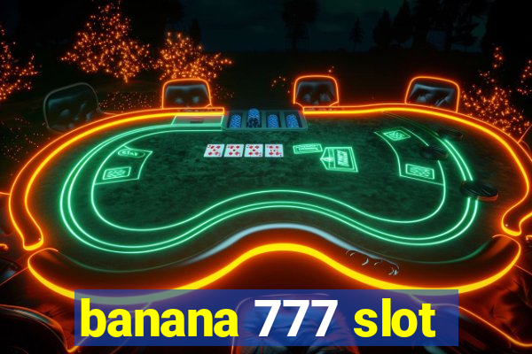 banana 777 slot