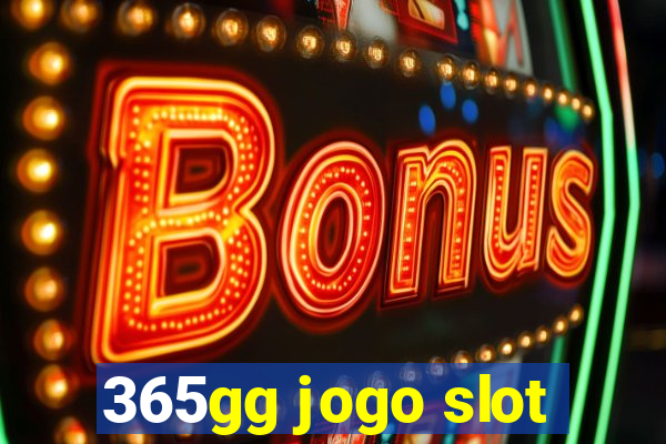 365gg jogo slot