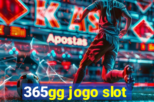 365gg jogo slot