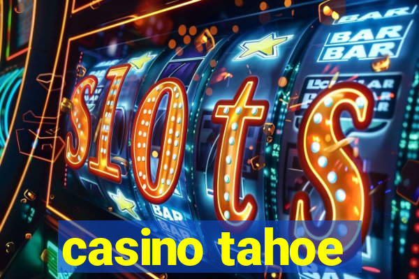 casino tahoe