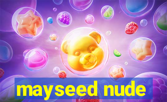 mayseed nude