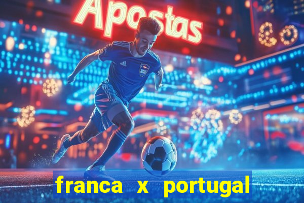 franca x portugal onde assistir