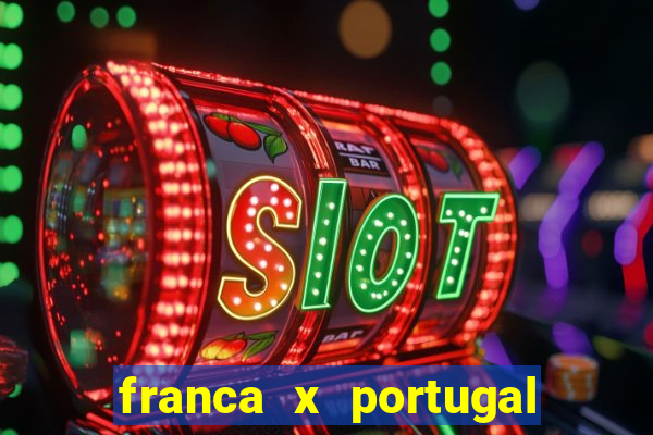 franca x portugal onde assistir