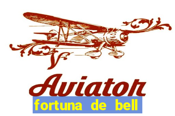 fortuna de bell marques 2024