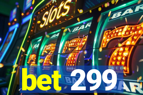 bet 299