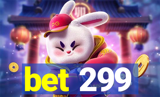 bet 299