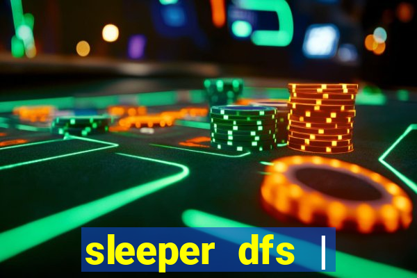 sleeper dfs | fanduel fantasy