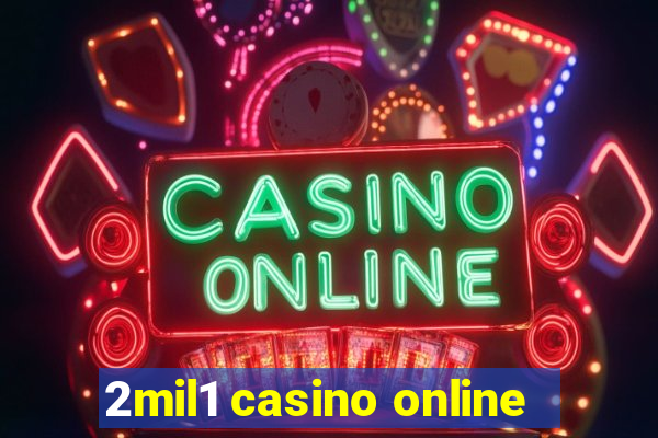 2mil1 casino online