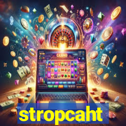 stropcaht