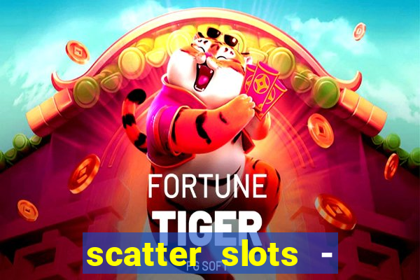 scatter slots - slot machines