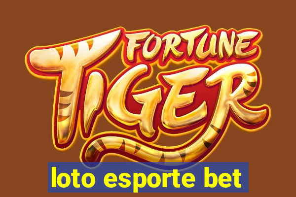 loto esporte bet