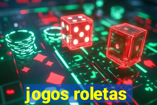 jogos roletas