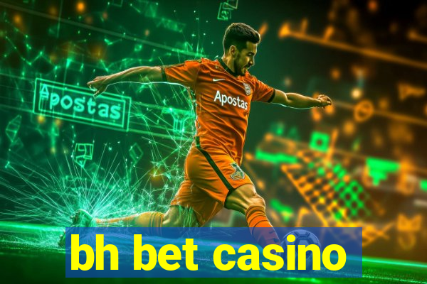 bh bet casino