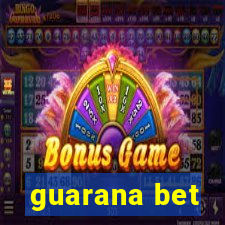 guarana bet