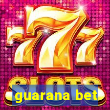 guarana bet