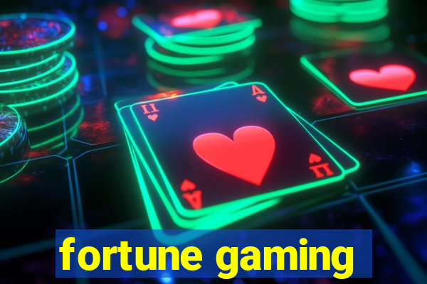 fortune gaming