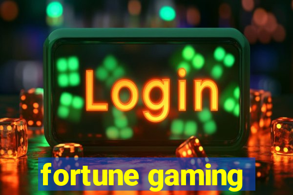 fortune gaming