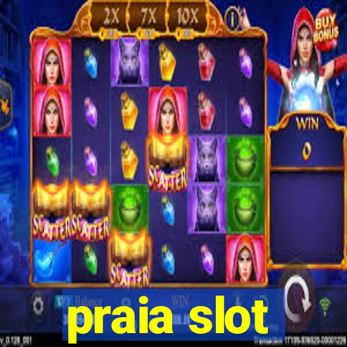 praia slot