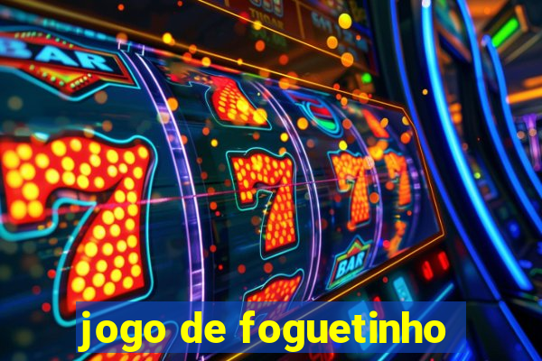 jogo de foguetinho