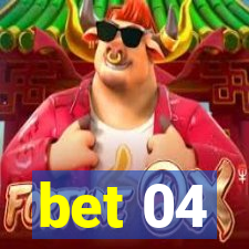 bet 04