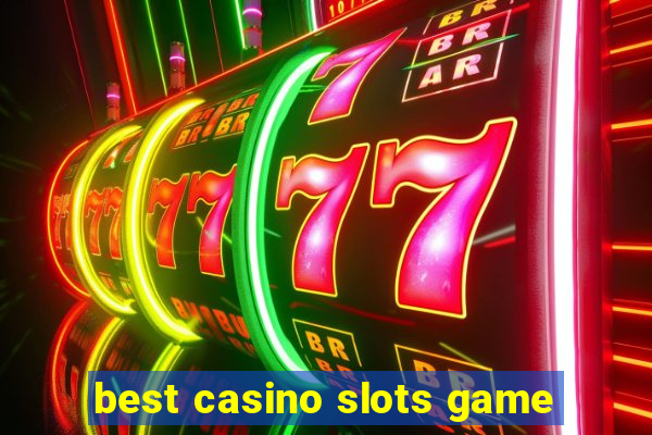 best casino slots game