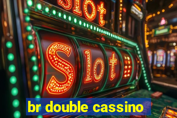 br double cassino