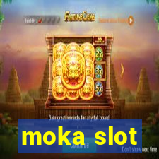 moka slot