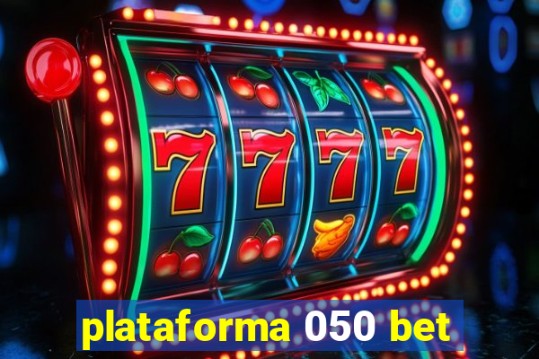 plataforma 050 bet