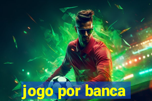 jogo por banca