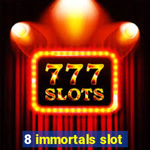 8 immortals slot