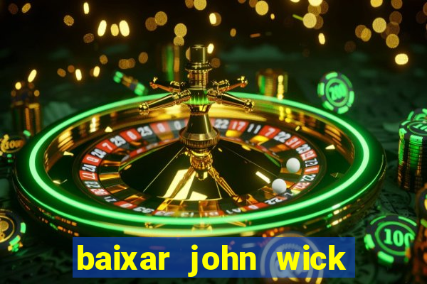 baixar john wick de volta ao jogo mega