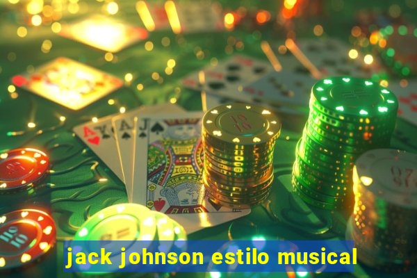 jack johnson estilo musical