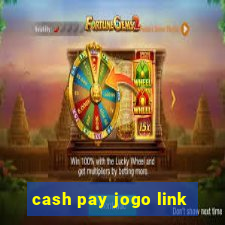 cash pay jogo link