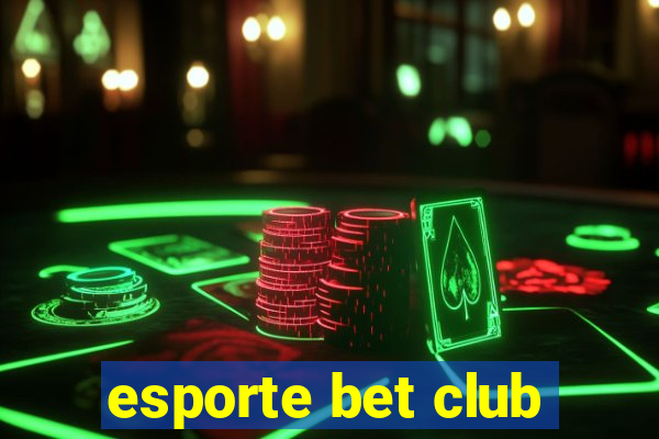 esporte bet club