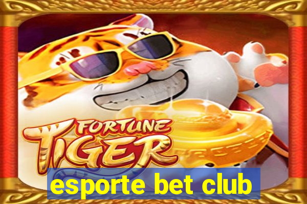 esporte bet club