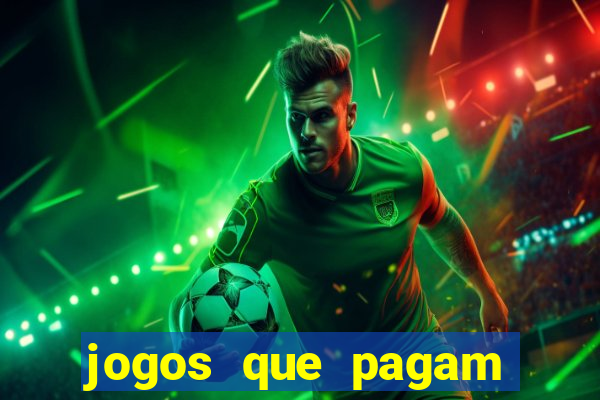 jogos que pagam dinheiro para jogar