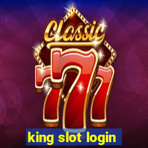 king slot login