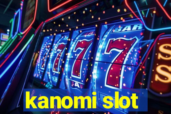 kanomi slot