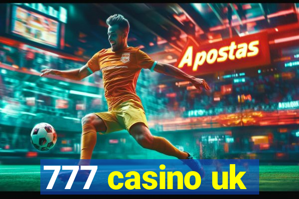 777 casino uk