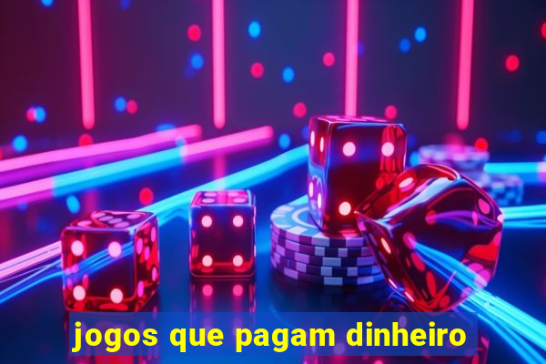 jogos que pagam dinheiro