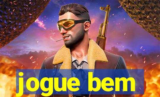 jogue bem