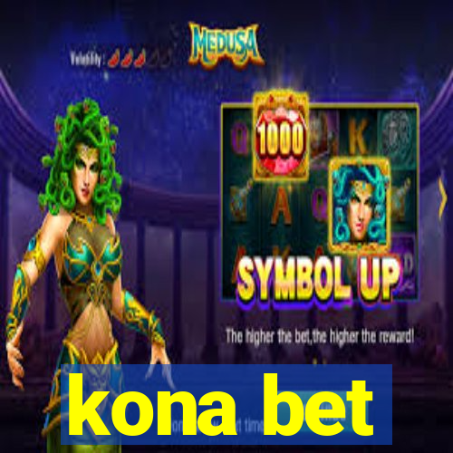 kona bet