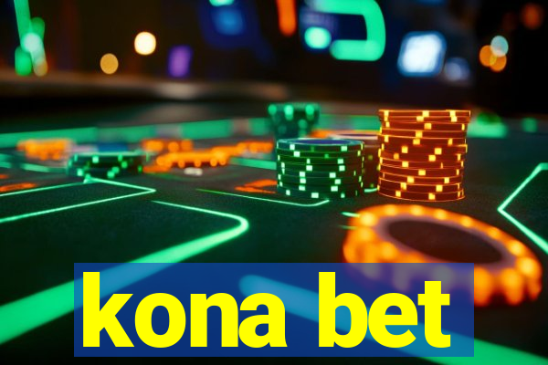 kona bet