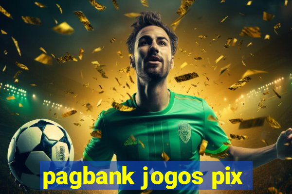 pagbank jogos pix