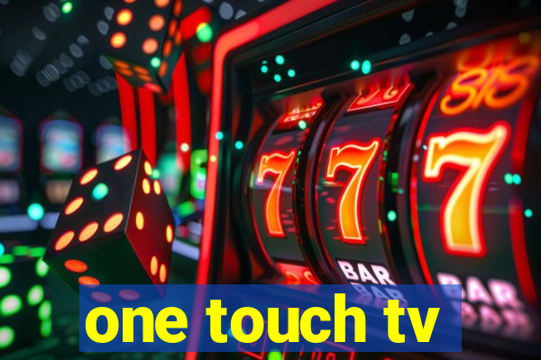 one touch tv