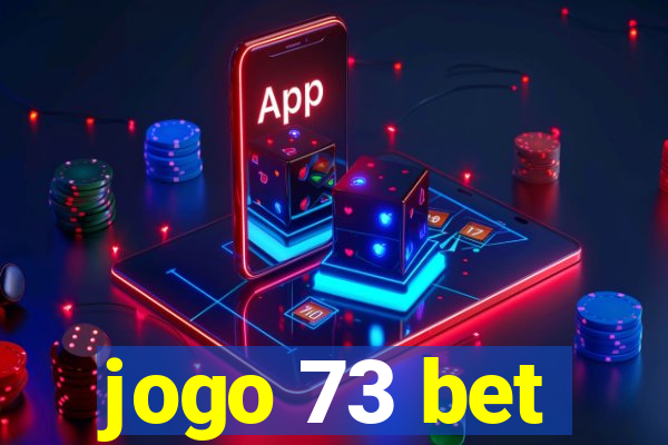 jogo 73 bet