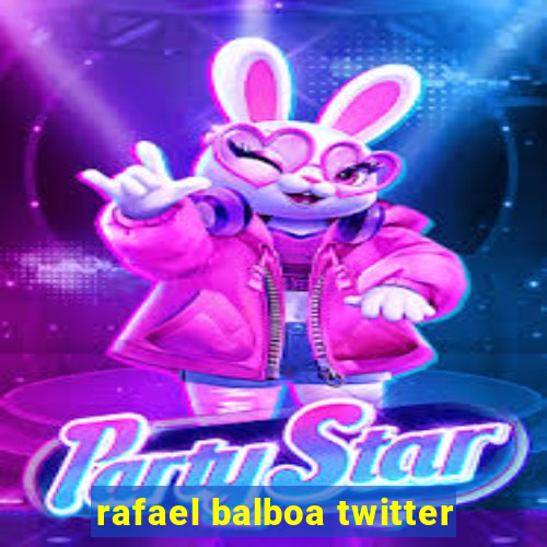 rafael balboa twitter