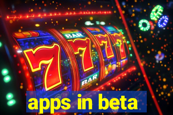 apps in beta