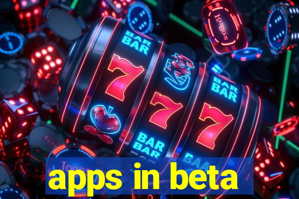 apps in beta