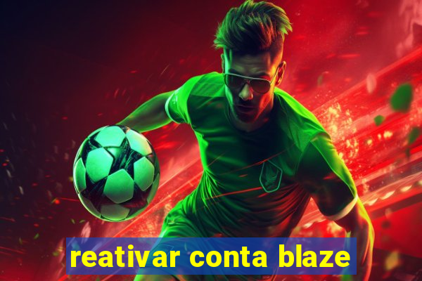 reativar conta blaze